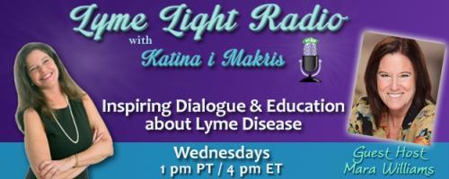 Lyme Light Radio with Guest Host Mara Williams: Dr. Jeff Greenfield - Integrating Cranial Osteopathy and Functional Medicine in Evaluating and Treating Lyme Disease