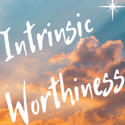 Intrinsic Worthiness