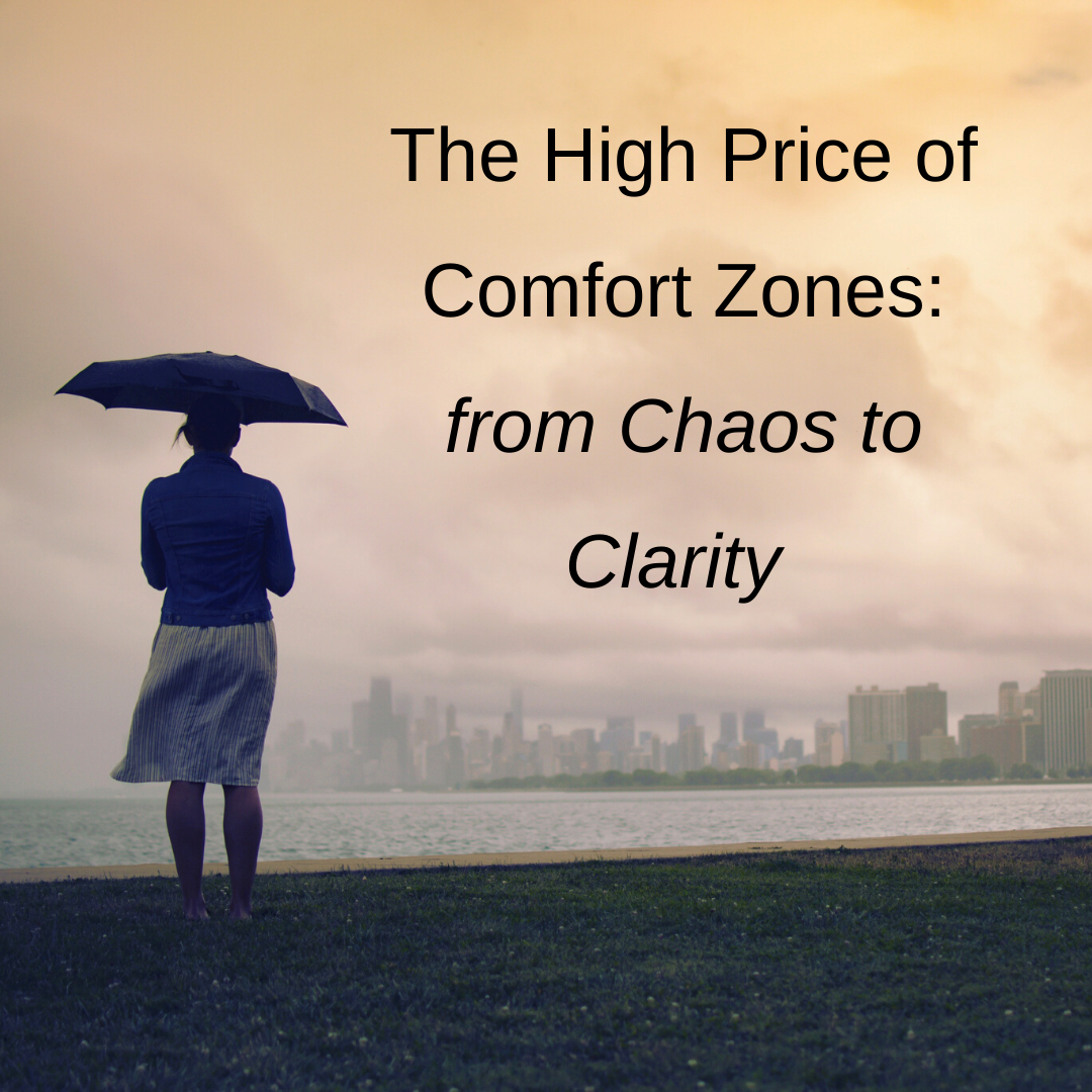 The High Price of Comfort Zones: From Chaos to Clarity