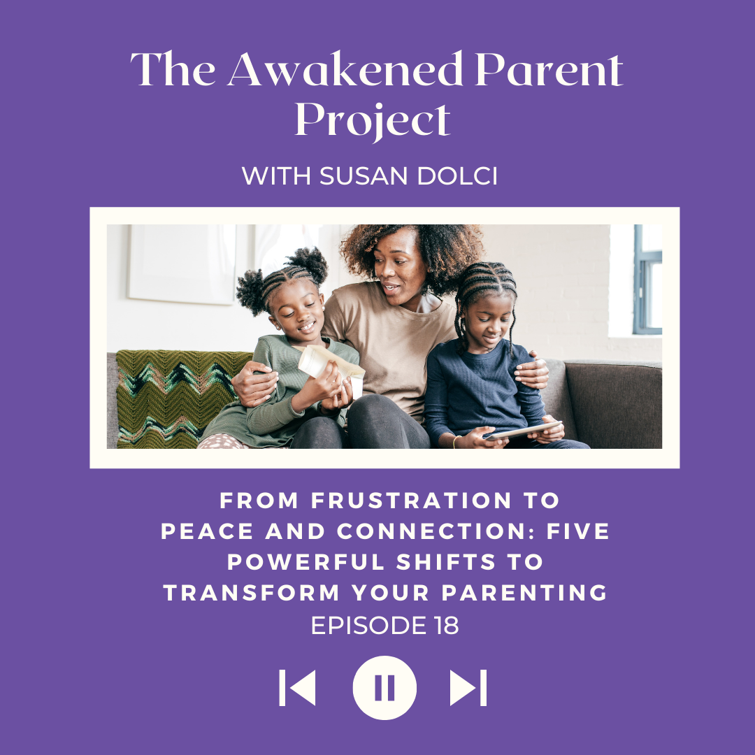Encore: From Frustration to Peace and Connection: Five Powerful Shifts to Transform Your Parenting