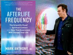 The Afterlife Frequency Mark Anthony, JD