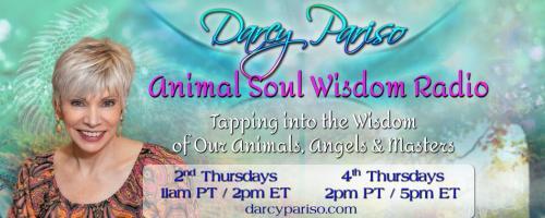 Animal Soul Wisdom Radio: Tapping into the Wisdom of Our Animals, Angels and Masters with Darcy Pariso : You are invited to Animal Soul Wisdom Radio with your host, Darcy Pariso, and special guest, Robin Alexis

