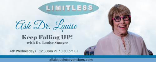 Ask Dr. Louise: Keep Falling UP!: How to Achieve Your Highest Potential with special guest John Assaraf  