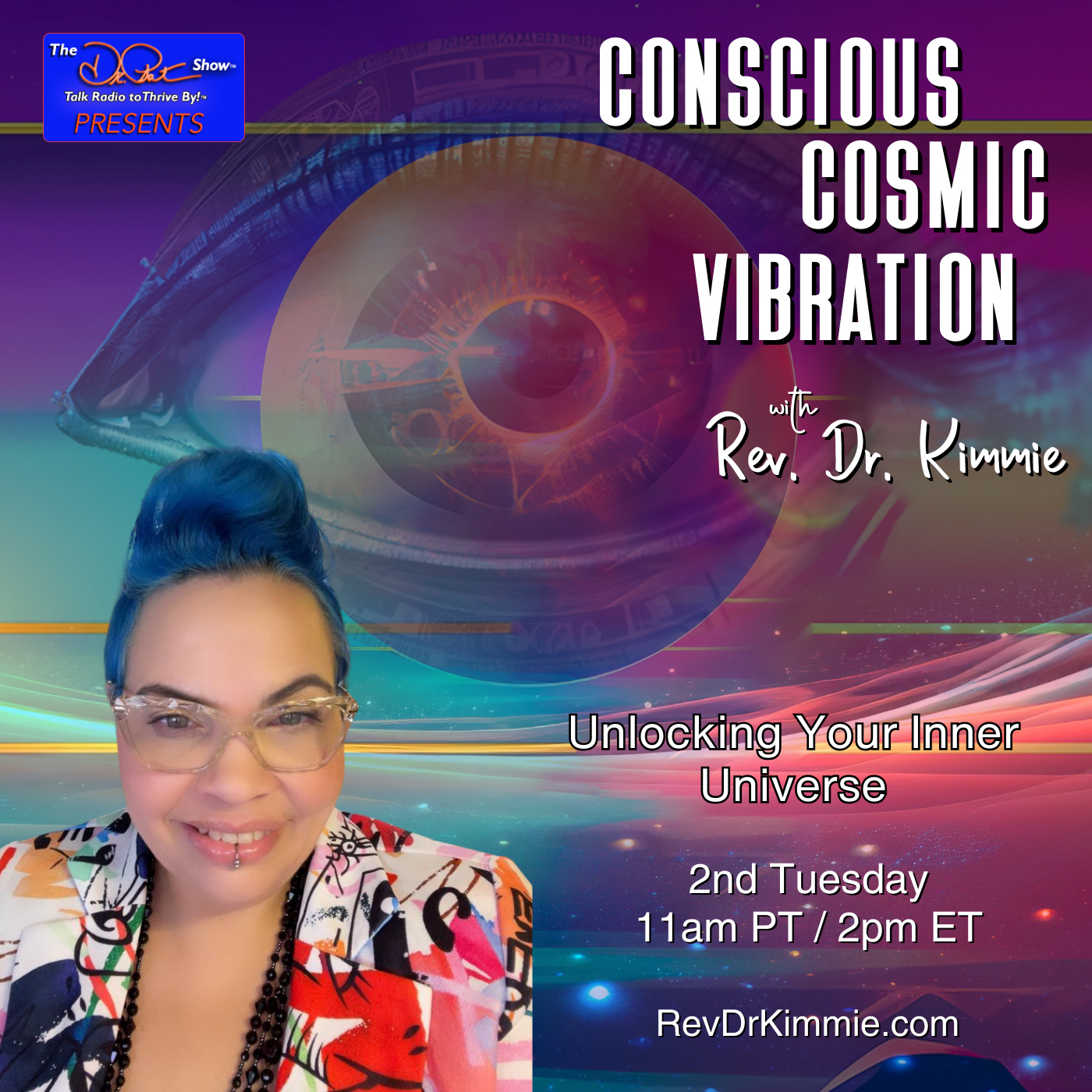 Conscious Cosmic Vibration with Rev. Dr. Kimmie