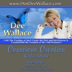 Conscious Creation with Dee Wallace - Loving Yourself Is the Key to ...