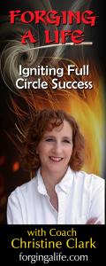 Forging A Life with Coach Christine Clark: Igniting Full Circle Success: Rich Roots