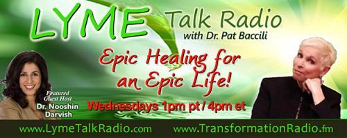 Lyme Talk Radio with Dr. Pat Baccili : Lyme - How to Feel Better So You Can Get Better with Naturopath and Nutrition Expert Dr. Roni DeLuz