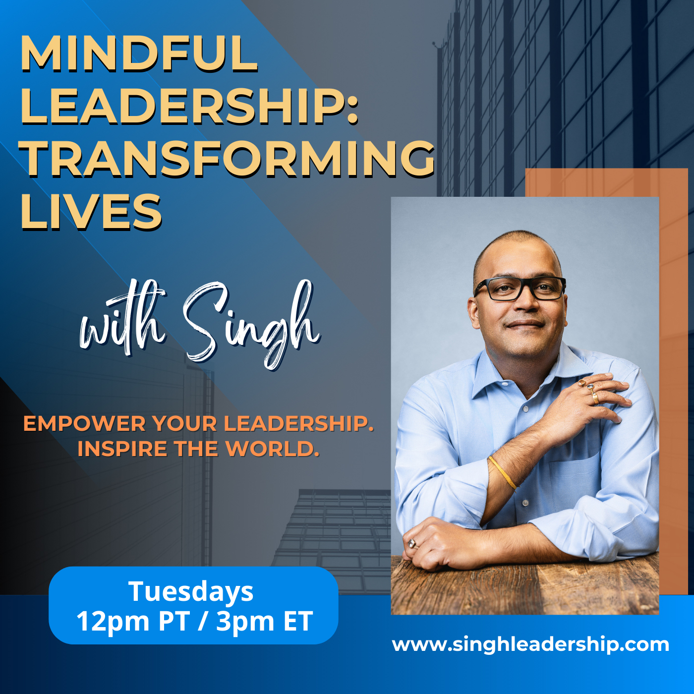 Mindful Leadership: Transforming Lives with Singh