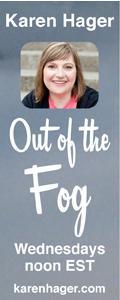 Out of the Fog with Karen Hager