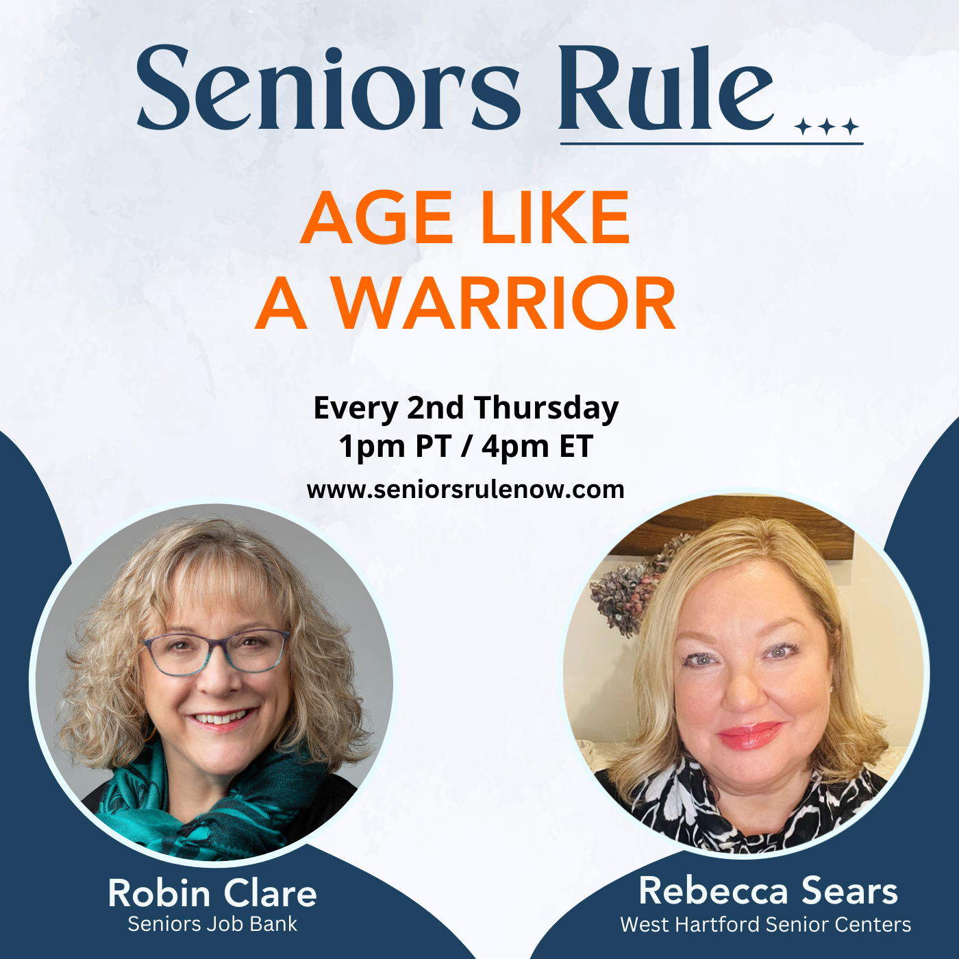 Seniors Rule: Age Like a Warrior with hosts Robin Clare and Rebecca Sears