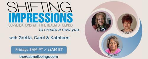 Shifting Impressions: Conversations with The Realm of Beings to Create a New You: Am I Authentic?