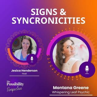 The Possibility Perspective with Jes: Signs & Synchronicities with Montana Greene